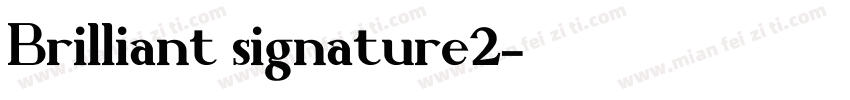 Brilliant signature2字体转换